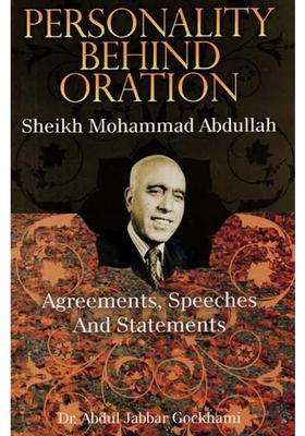 Personality Behind Oration- Sheikh Mohammad Abdullah (Agreements, Speeches and Statements)