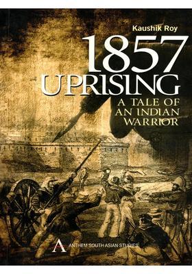 1857 Uprising: A Tale of an Indian Warrior (Translated from Durgadas Bandopadhyay