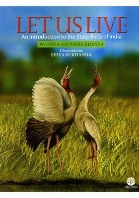 Let Us Live- An Introduction to the State Birds of India