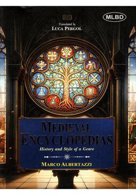Medieval Encyclopedias- History and Style of a Genre
