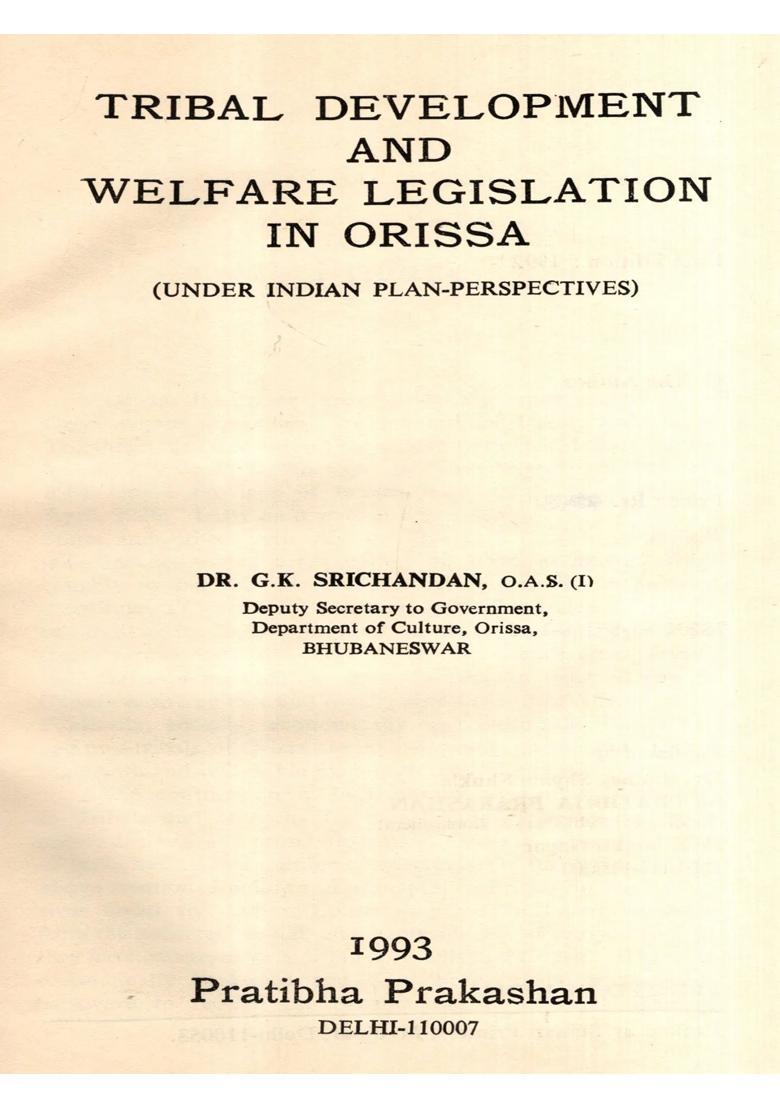 Tribal Development and Welfare Legislation in Orissa- Under Indian Plan-Perspectives (An Old and Rare Book) - Indya