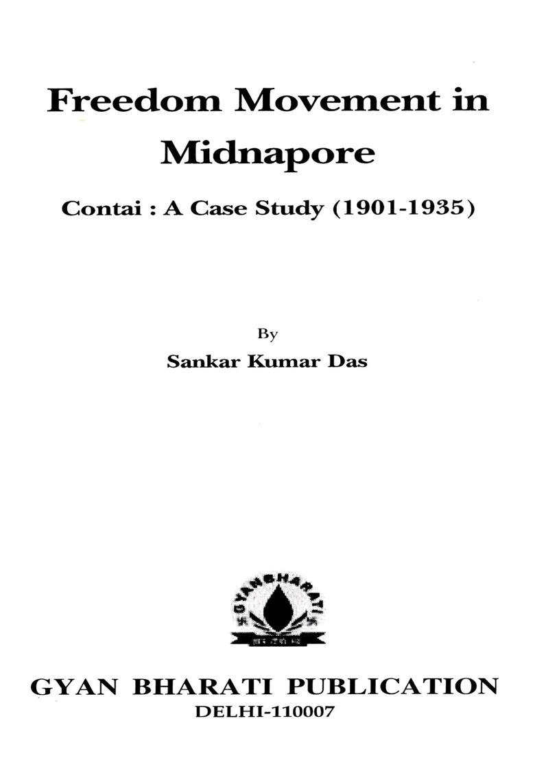 Freedom Movement in Midnapore- Contai: A Case Study (1901-1935) - Indya