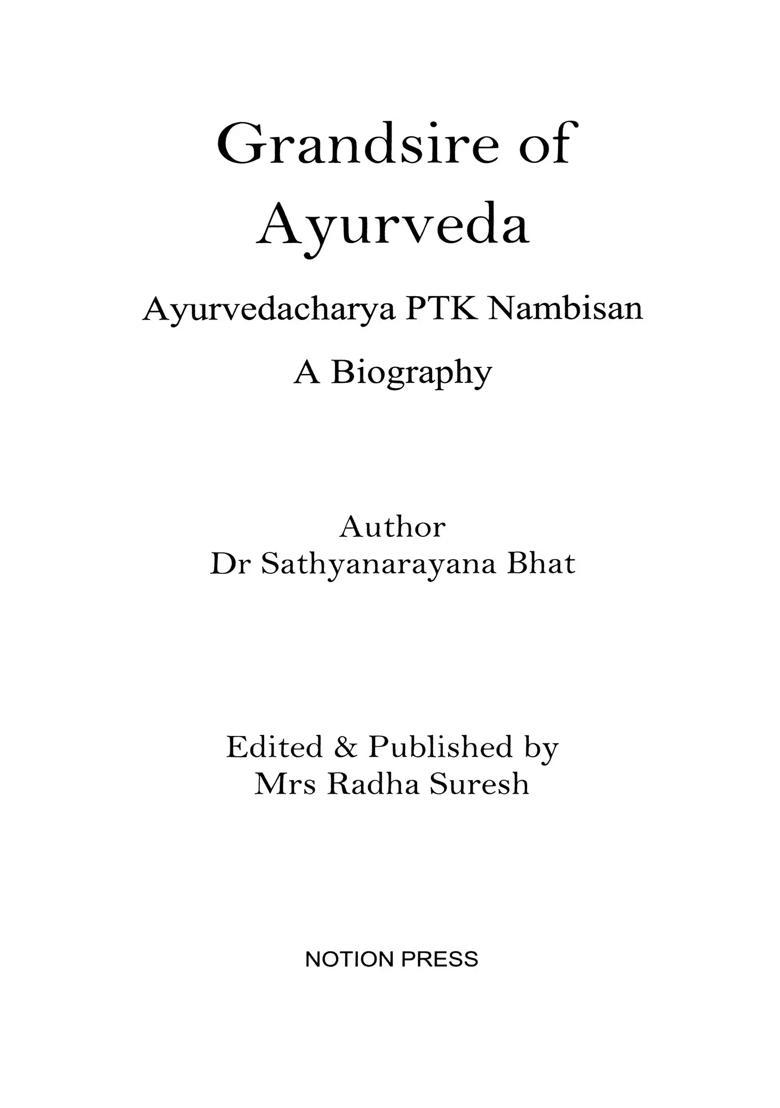Grandsire of Ayurveda: Ayurvedacharya PTK Nambisan- A Biography - Indya