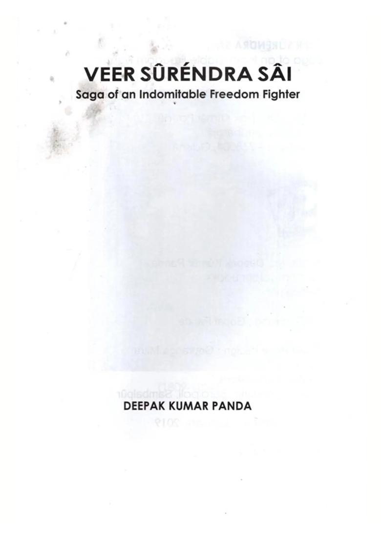 Veer Surendra Sai: Saga of an Indomitable Freedom Fighter - Indya