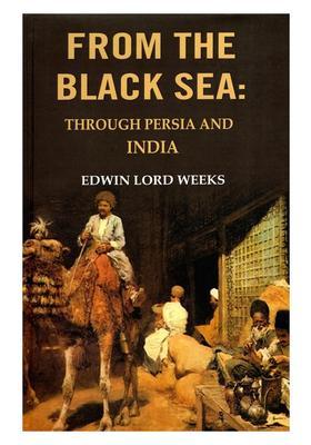 From The Black Sea (Through Persia and India)