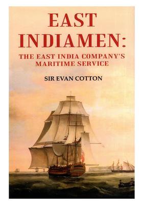 East Indiamen: The East India Company