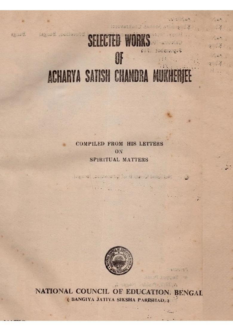 Selected Works of Acharya Satish Chandra Mukherjee (An Old and Rare Book) - Indya