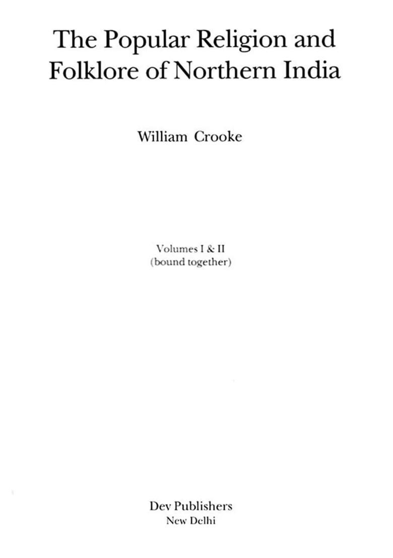 The Popular Religion and Folklore of Northern India (Set of 2 Volumes in 1 Book) - Indya