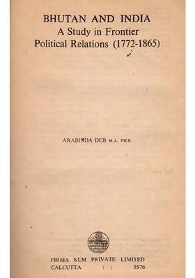 Bhutan and India- A Study in Frontier Political Relations (1772-1865) (An Old and Rare Book)