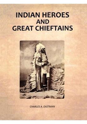 Indian Heroes and Great Chieftains