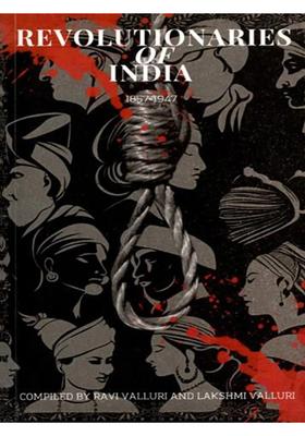 Revolutionaries of India (1857-1947)
