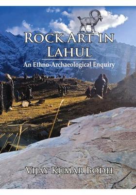Rock Art in Lahul: An Ethno-Archaeological Enquiry