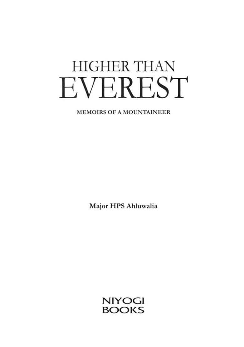 Higher Than Everest: Memoirs of a Mountaineer - Indya