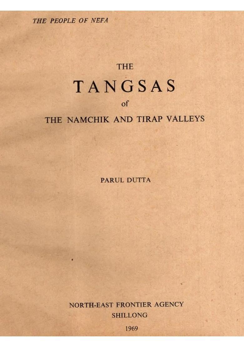 The Tangsas of the Namchik and Tirap Valleys (An Old and Rare Book) - Indya
