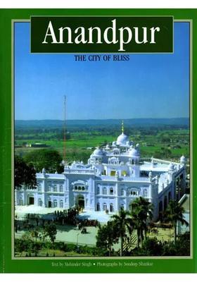 Anandpur: The City of Bliss