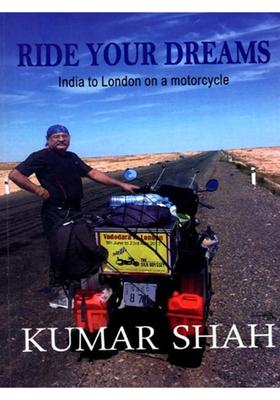 Ride Your Dreams: India to London on a Motorcycle