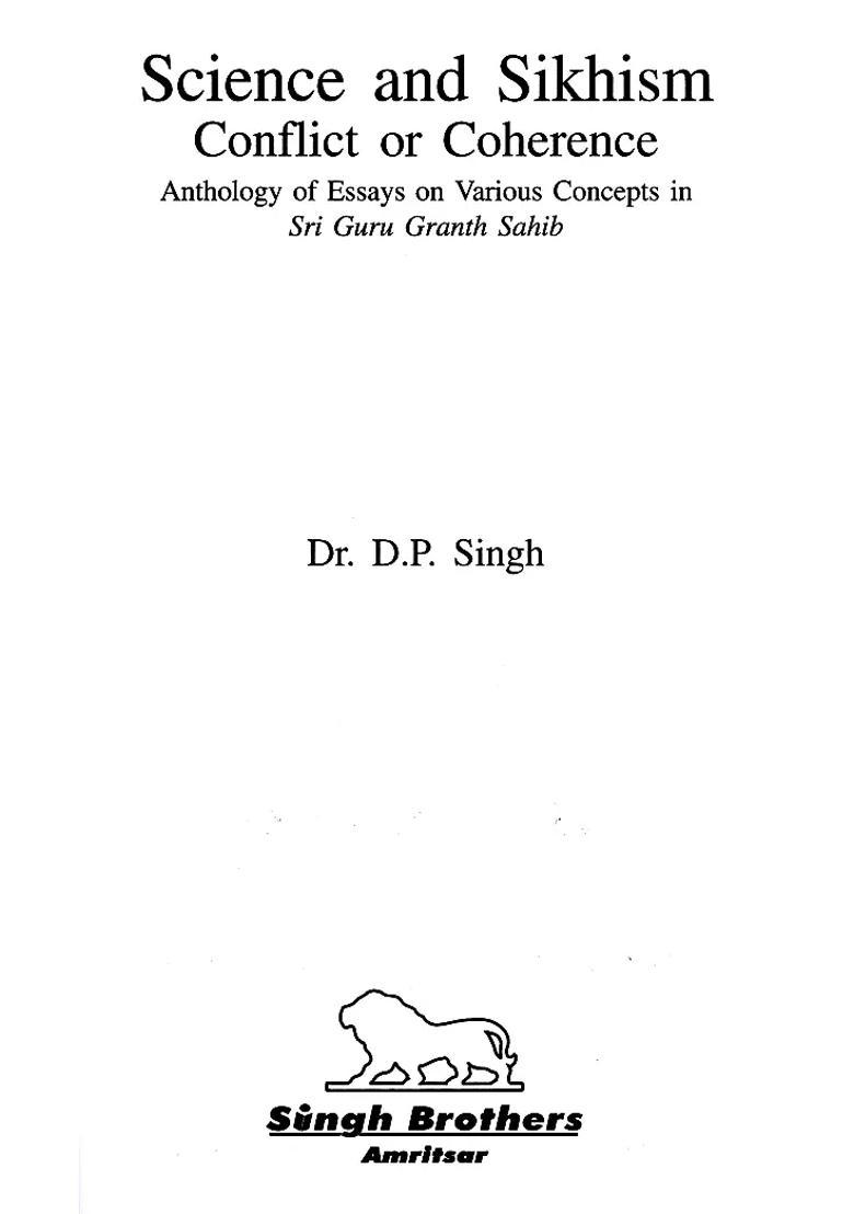Science and Sikhism- Conflict Or Coherence (Anthology of Essays on Various Concepts in Sri Guru Granth Sahib) - Indya