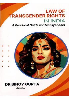 Law of Transgender Rights in India- A Practical Guide for Transgenders