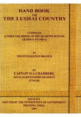 Hand Book of the Lushai Country (An Old and Rare Book)