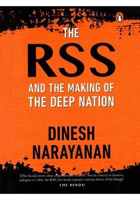 The Rss and the Making of the Deep Nation