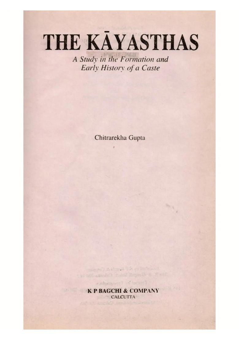The Kayasthas- A Study in the Formation and Early History of a Caste (An Old and Rare Book) - Indya