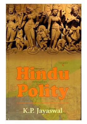 Hindu Polity: A Constutional History of India in Hindu Times (Part I and Ii)