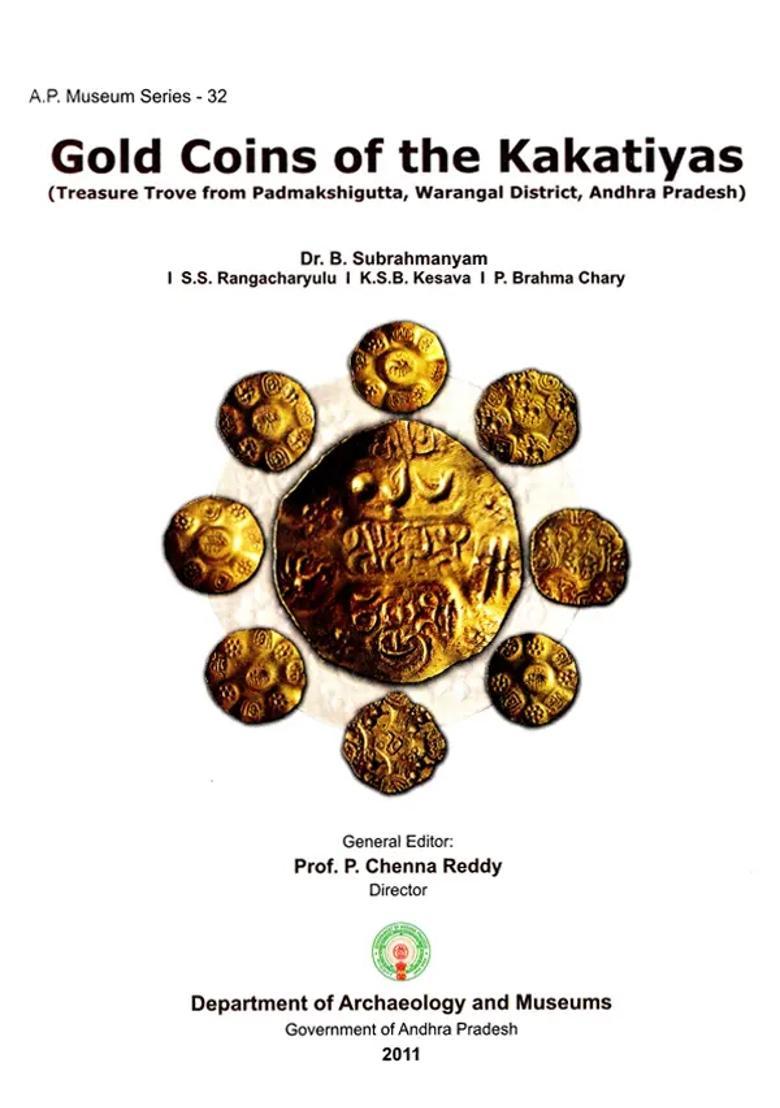Gold Coins of the Kakatiyas (Treasure Trove from Padmakshigutta, Warangal District, Andhra Pradesh) - Indya