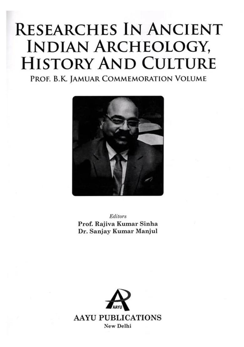 Researches in Ancient Indian Archaeology, History And Culture - Indya