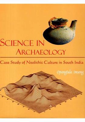 Science in Archaeology: Case Study of Neolithic Culture in South India
