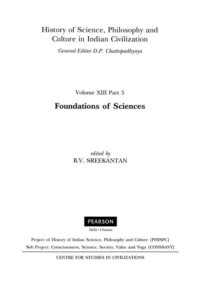 Foundations of Sciences: History of Science, Philosophy and Culture in Indian Civilization (Volume XIII Part 5) - Indya