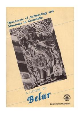 A Guide to Belur (Chennakesava Temple) (An Old and Rare Book)