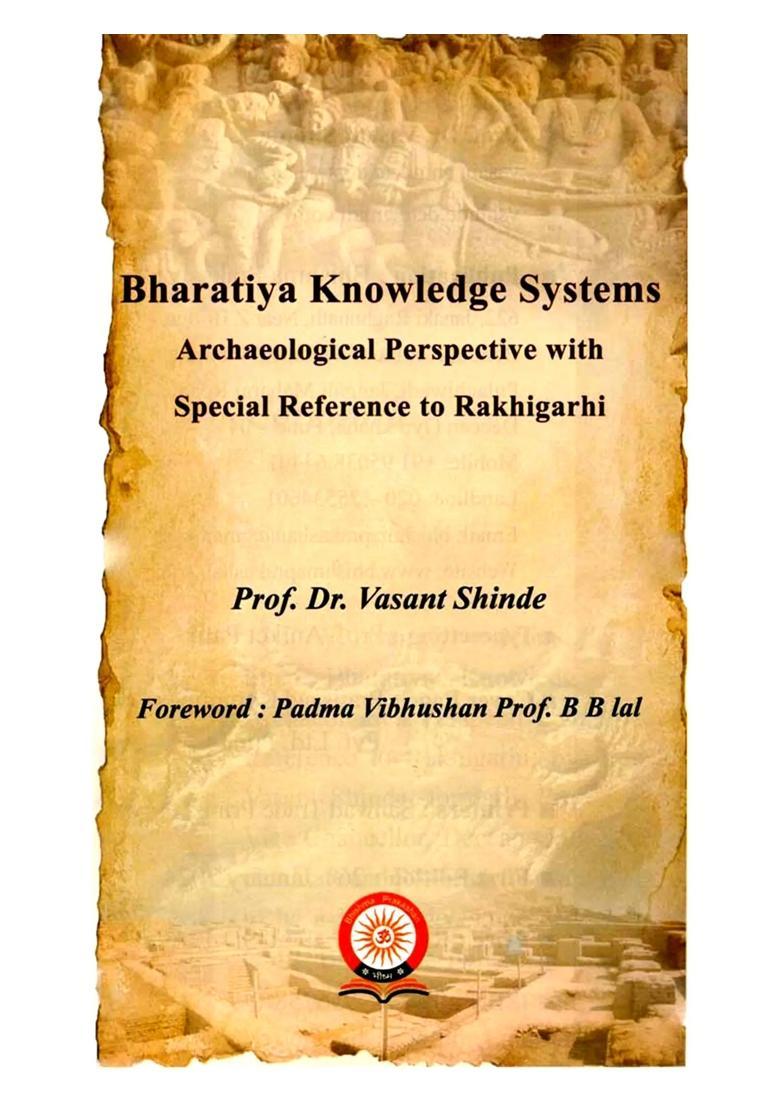 Bharatiya Knowledge Systems (Archaeological Perspective with Special Reference to Rakhigarhi) - Indya
