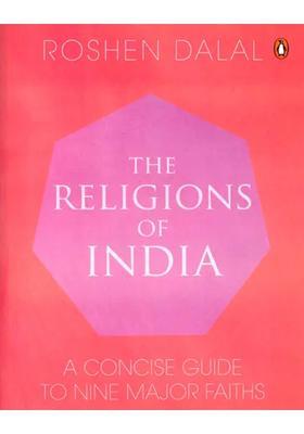 The Religions of India (A Concise Guide tÎ¿ Nine Îœajor Faiths)