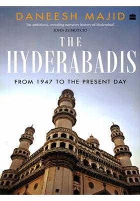 The Hyderabadis: From 1947 to the Present Day