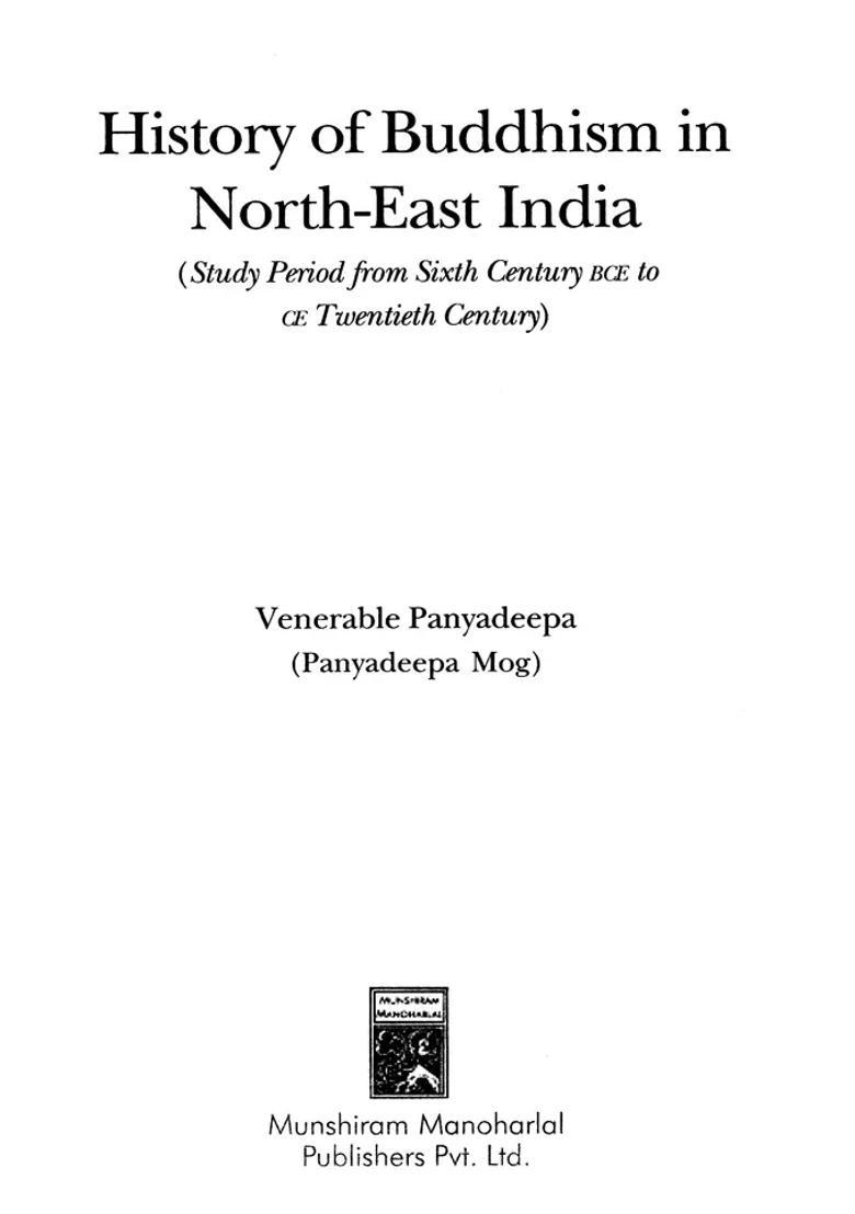 History of Buddhism in North-East India (Study Period from Sixth Century BCE to CE Twentieth Century) - Indya