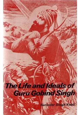 The Life and Ideals of Guru Gobind Singh (An Old and Rare Book)
