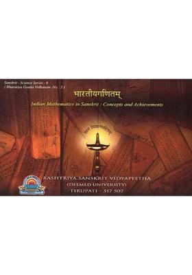 Indian Mathematics in Sanskrit: Concepts and Achievements