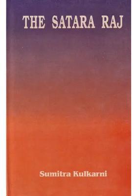 Satara Raj, 1818-48: A Study in History, Administration and Culture