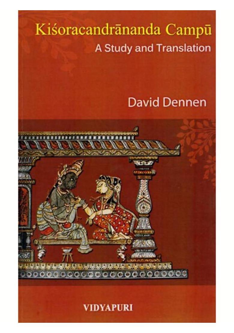 Kisoracandrananda Campu: A Study and Translation - Indya