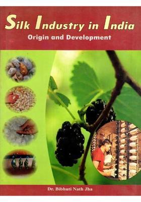 Silk Industry in India Origin and Development