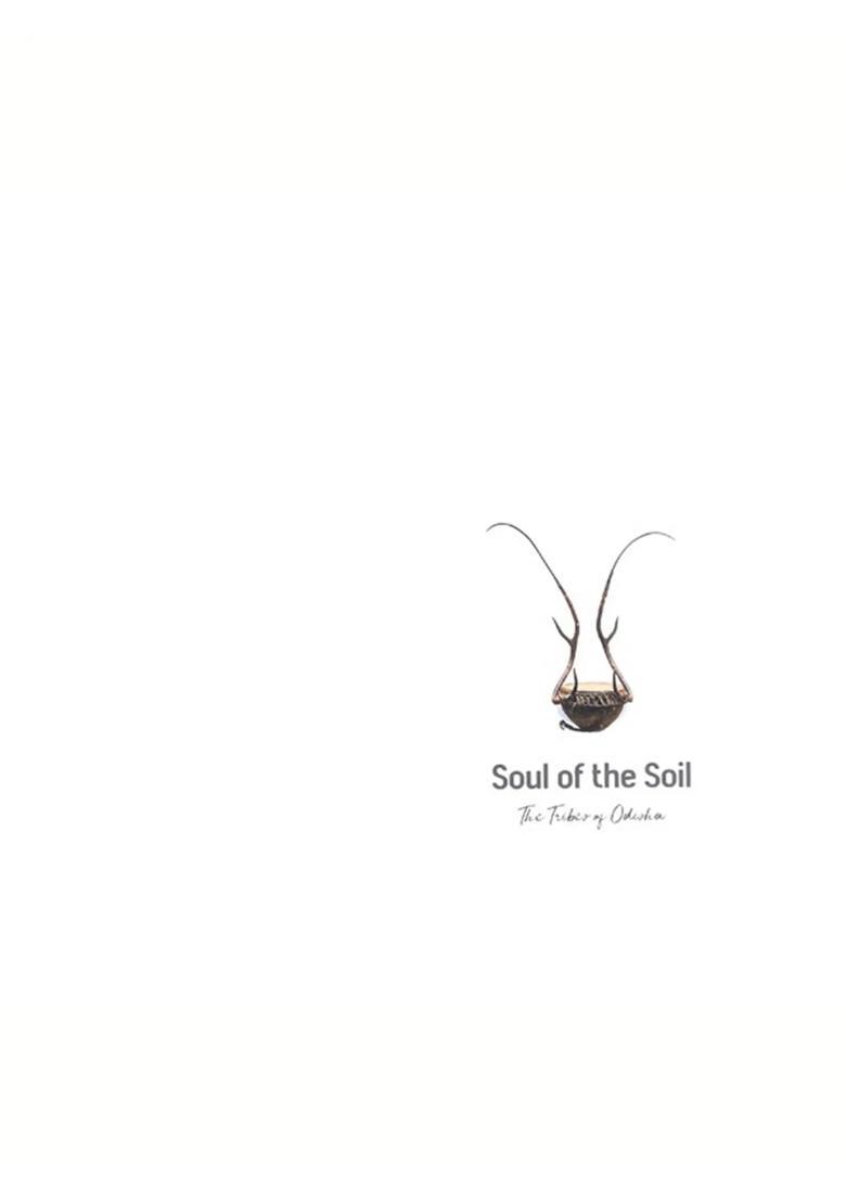 Soul of the Soil (The Tribes of Odisha) - Indya