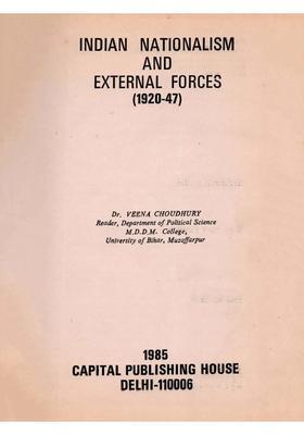 Indian Nationalism and External Forces (1920-47) An Old and Rare Book