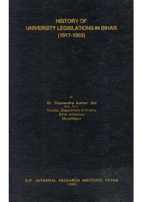 History of University Legislations in Bihar (1917 to 1985) (An Old and Rare Book)