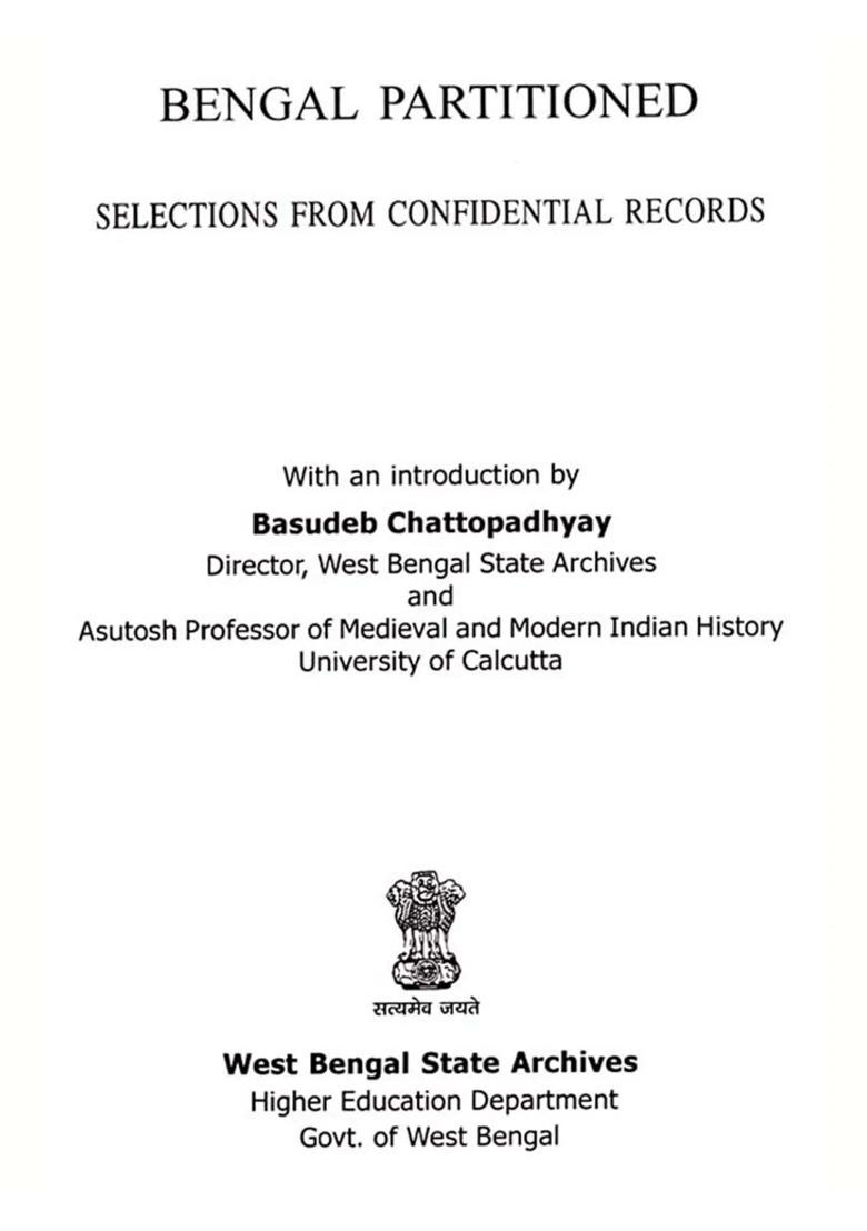 Bengal Partitioned- Selections from Confidential Records - Indya