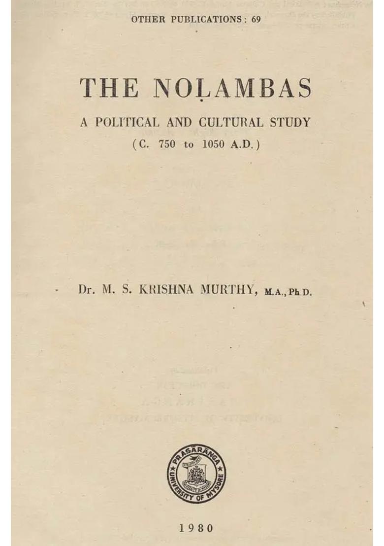 The Nolambas - A Political and Cultural Study: C. 750 to 1050 A.D. (An Old and Rare Book) - Indya