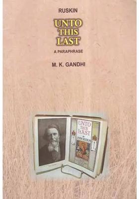 Ruskin Unto This Last - A Paraphrase