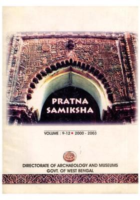 Pratna Samiksha: A Journal of Archaeology (Detailed Classification of Terracotta Decoration ) Volume-9-12, 2000-2003 (An Old and Rare Book)