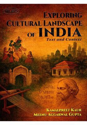 Exploring Cultural Landscape of India- Text and Context