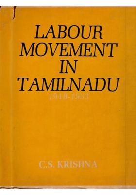 Labour Movement in Tamilnadu 1918-1933 (An Old and Rare Book)