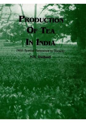 Production of Tea in India (With Special Reference to Dooars)